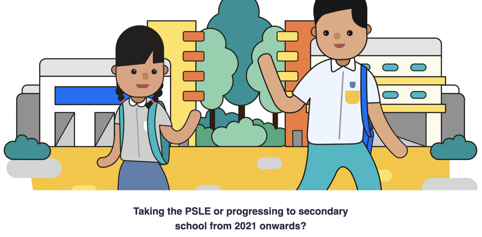 Two cartoon students with backpacks walk near school buildings, with text about PSLE and secondary school from 2021.